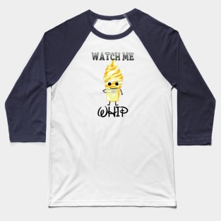 Watch me Dole Whip Baseball T-Shirt